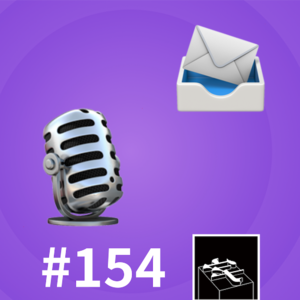 #154：本期的后六十分钟是听众反馈