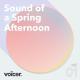 Voicer Mixtape 01 | Sound of a Spring Afternoon