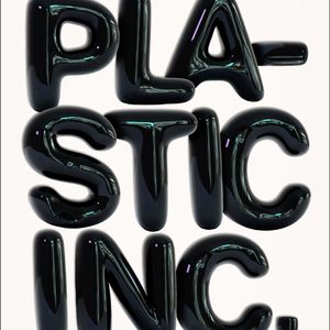 An exposé of the plastic industry