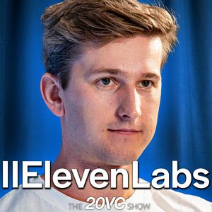 20VC: ElevenLabs Head of Growth on Why You Do Not Need PMs | The 7-Part Launch Playbook That Gets 700K+ Views Per Product | The Truth About CAC, Payback & Performance Marketing in AI with Luke Harries