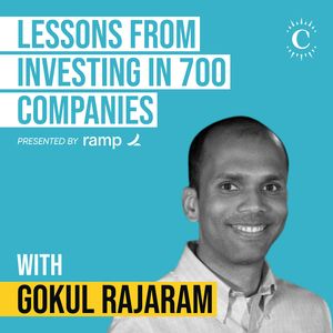 Gokul Rajaram - Lessons from Investing in 700 Companies - [Invest Like the Best, EP.456]