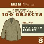 100 Objects #17: M43 Field Jacket