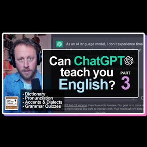 823. ChatGPT & Learning English PART 3