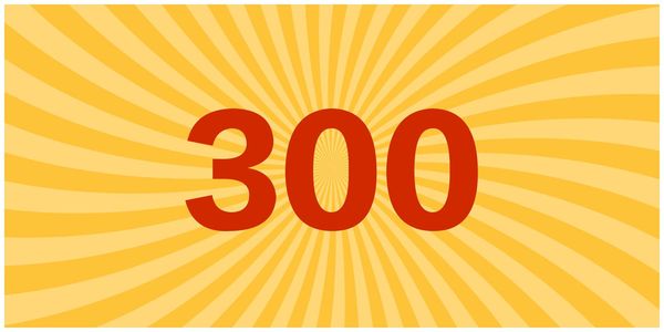 300. [2] EPISODE 300 (PART 2)