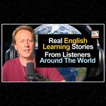 Real English Learning Stories from Around the World 🌏 Listener Comments & Questions [1001]