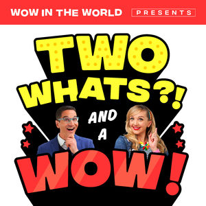 Two Whats?! And A Wow! - E-I-E-I-Wow!