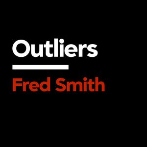 Fred Smith: The Story of FedEx [Outliers]