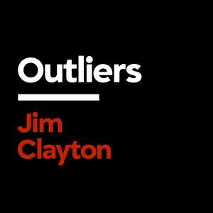 Jim Clayton: Turning Competitors’ Mistakes Into $1.7B [Outliers]