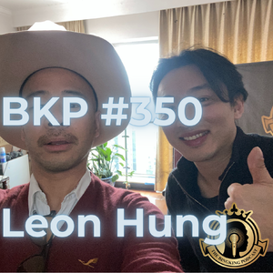 BKP #350 [EN] Leon Hung, Adventurer Life