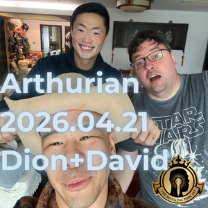Arthurian 2026.04.16 [EN] Dion+David - Too Big to Fail