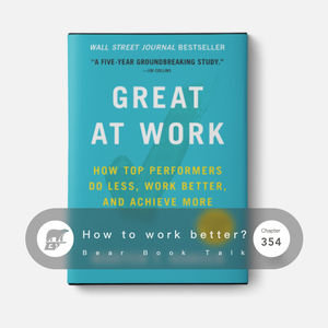 354 / Bear Book Talk: Great At Work by Morten Hansen