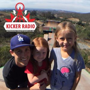 KickerTalk31 - Tyler和他的滑板明星小女儿