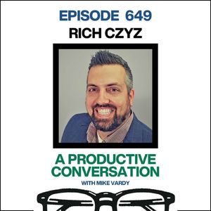 How to Stop Managing Everything and Start Leading What Matters (with Rich Czyz)