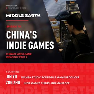 #70 China’s Indie Games (Part 2 – China’s video game industry)