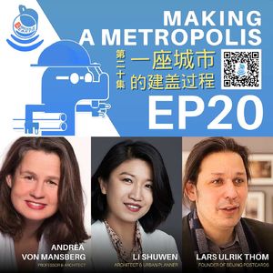 #20 Making a Metropolis: Contemporary Chinese Architecture and Urban Planning