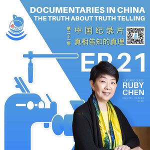 #21 The Truth About Truth Telling: Documentaries in China