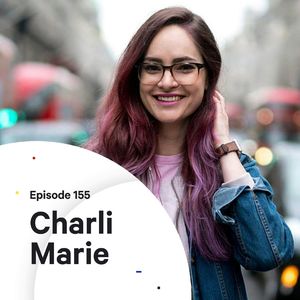 155 - How to run your own YouTube channel — with Charli Marie