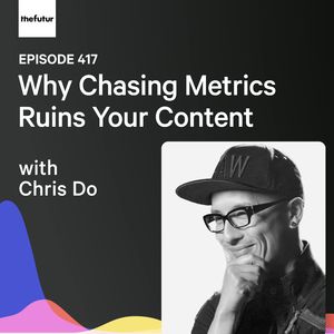 Why Chasing Metrics Ruins Your Content w/ Chris Do | Ep 417