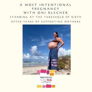 A most intentional pregnancy with Oni Blecher
