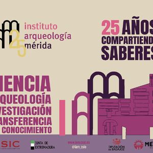 Entre probetas - 25 años del Instituto de Arqueología de Mérida - 03/06/25
