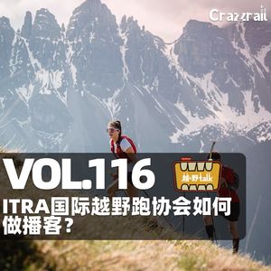 Vol.116 ITRA国际越野跑协会如何做播客?