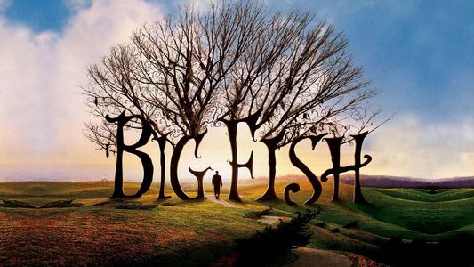 《大鱼》：你愿意了解父亲的童话吗?