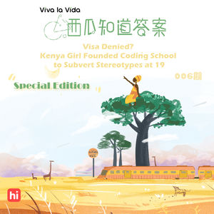 006. Visa Denied? Kenya Girl Founded Coding School to Subvert Stereotypes at 19