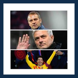 084 本周时评：穆帅下课，巴萨捧杯，拜仁乱局