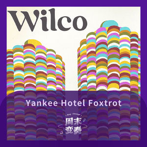 重听 Wilco《Yankee Hotel Foxtrot》