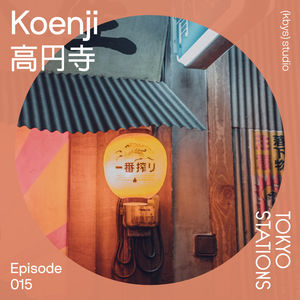 Koenji  高円寺，绽放火花的追梦人