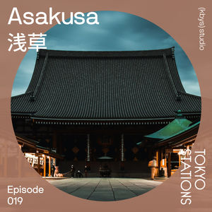 Asakusa 浅草，神明庇护的下町街市
