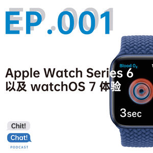 CHITCHAT EP.001: Apple Watch Series 6 以及 watchOS 7体验