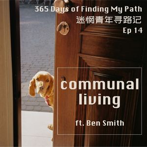 Ep14: communal house where people meet, grow, and clean their dishes