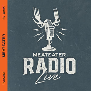 Ep. 844: The Grand Finale Extravaganza | MeatEater Radio Live!