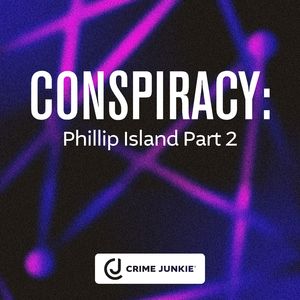 CONSPIRACY: Phillip Island Part 2