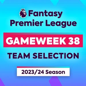 英超无双234 英超范特西(FPL)GW38推荐:最后一轮比赛,最后一次推荐