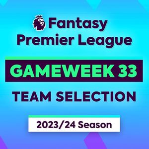 英超无双224 英超范特西(FPL)GW33推荐:5队打欧战,联赛怎么办?