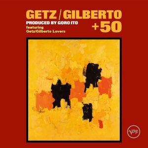 理响谈—V.A. Getz Gilberto +50—开端