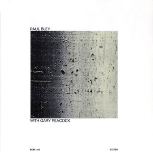 理响谈—Paul Bley & Gary Peacock—很久以前（ECM 2nd）