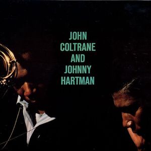 理响谈—John Coltrane & Johnny Hartman—朋友您今天就要远走