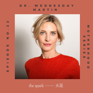 Ep.22: Dr. Wednesday Martin