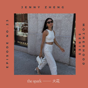 Ep.23: Jenny Zheng