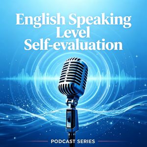Self-evaluate your English speaking level