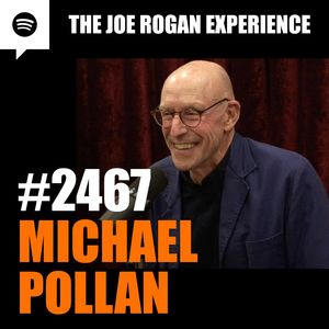 #2467 - Michael Pollan