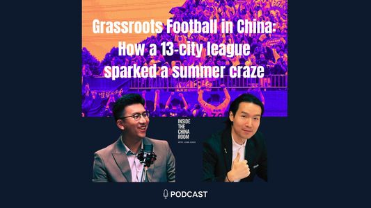 Grassroots Football in China: How a 13-city league sparked a summer craze – with FIFA’s Chen Jun
