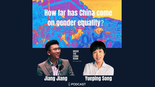 How far has China come on gender equality? - with Yueping Song