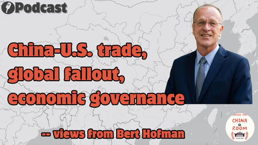 Ep15. After the tariff shock: Bert Hofman on China-U.S. trade, global fallout, and the future of economic governance