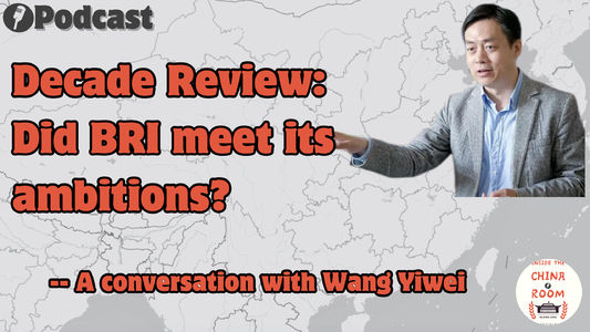 Decade Review: Did Belt and Road Initiative meet its ambitions? A conversation with Wang Yiwei, Jean Monnet Chair professor, Director of Institute of International Affairs at Renmin University