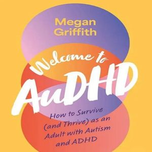 速读《Welcome to AuDHD》