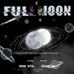 FULL MOONS (feat. Moon Byul, Chung Ha)